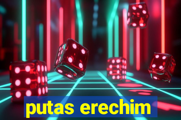 putas erechim